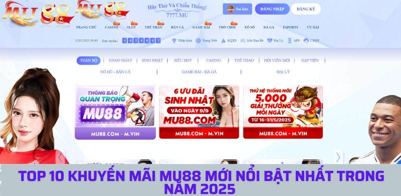 Top 10 Khuyến Mãi MU88 Mới Nổi Bật Nhất Trong Năm 2025